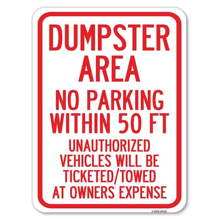 Signmission Dumpster Area Parking Rule No Parking Within 50 Ft Unauthorized Vehicles Will Be Tick, A-1824-24121 A-1824-24121